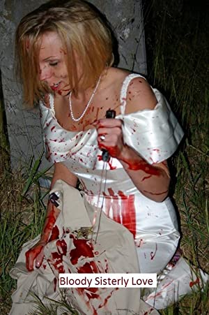 Bloody Sisterly Love (2015) starring Amber Nicole Adkins on DVD